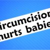 Sticker- Circumcision Hurts Babies
